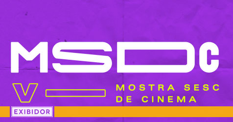 Portal Exibidor V Mostra Sesc de Cinema começa essa semana e reúne 33